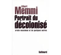 Portrait du décolonisé arabo-musulman et de quelques autres