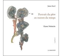 Portrait du père en travers du temps - James Sacré - La Dragonne - broché - Poésie