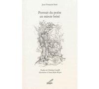 Portrait du poète en miroir brisé - Jean-François Sené - Pippa - broché - Poésie