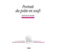 Abdelwahab Meddeb – Portrait du poète en soufi – Éditions Belin – Broché