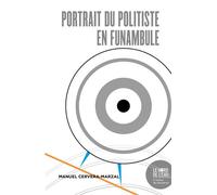 Portrait du politiste en funambule - Manuel Cervera-Marzal - Le Bord De L'eau Eds - broché - Essai
