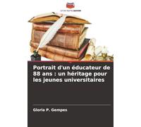 Portrait d'un éducateur de 88 ans: un héritage pour les jeunes universitaires