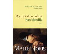 Portrait d'un enfant non identifié - Françoise Mallet-Joris - Grasset - broché - Roman