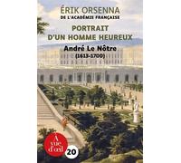Portrait d'un homme heureux Andre le notre - Erik Orsenna - A Vue D'oeil - broché - Roman