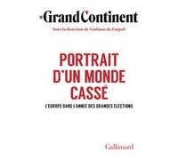 Portrait d'un monde cassé Le Grand Continent (Auteur), Giuliano Da Empoli (Editeur du volume)