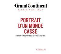 Le Grand Continent – Portrait d'un monde cassé – Gallimard – Broché