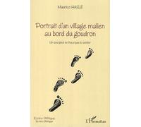 Portrait D'un Village Malien Au Bord Du Goudron - Un Seul Pied Ne Trace Pas Le Sentier