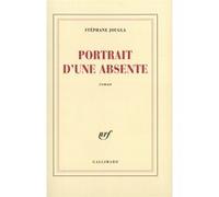 Portrait d'une absente Stéphane Jougla (Auteur)
