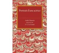 Portrait dune actrice - Andre Maurois - Cambridge University Press - Livre en Anglais - Paperback Andre MauroisAndre Maurois (Auteur)