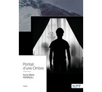 Portrait d'une Ombre - Anne-Marie Perreau - Nombre 7 - broché - Roman