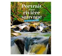 Portrait D'Une Rivière Sauvage, La Haute-Dronne