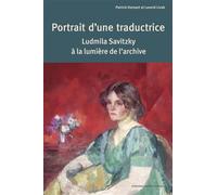 Portrait d'une traductrice Ludmila Savitzsky à la lumière de l’archive - Patrick Hersant - Sorbonne Universite Presses - broché - Essai