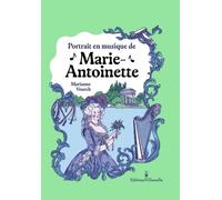 Portrait En Musique De Marie-Antoinette