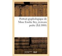 Portrait Graphologique De Mme Emilie Itey, Écrivain Poète