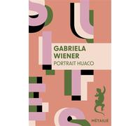 Portrait huaco - Gabriela Wiener - A.m. Metailie - Poche - Roman