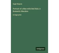 Portrait of a Man with Red Hair; A Romantic Macabre: in large print
