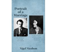Portrait Of A Marriage: Vita Sackville-West and Harold Nicolson