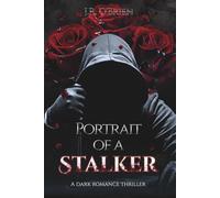 Portrait of a Stalker: A dark Romance Thriller with a twisted game