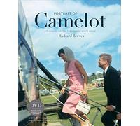 Portrait of Camelot: A Thousand Days in the Kennedy White House