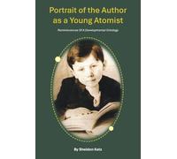 Portrait of the Author as a Young Atomist: Reminiscences Of A Developmental Ontology