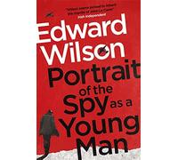 Portrait of the Spy As a Young Man