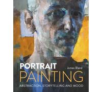 Portrait Painting: Abstraction, Storytelling and Mood
