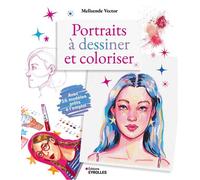 Portraits à dessiner et coloriser: Avec 16 modèles prêts à l'emploi