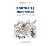 Portraits anecdotiques: De Jean Gabin à Jany Le Pen