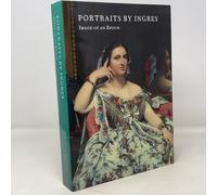 Portraits by Ingres: Image of an Epoch