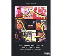 Portraits Chantés De La Société Française - De "La Marseillaise À Antisocial"... En Passant Par "Le Déserteur
