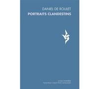 Portraits clandestins Daniel de Roulet (Auteur)