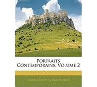 Portraits Contemporains, Volume 2 Sainte-Beuve, Charles Augustin (Auteur)