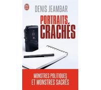 Portraits crachés - Denis Jeambar - J'ai Lu - Poche - Essai