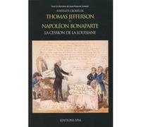 Portraits croisés de thomas jefferson et napoléon bonaparte Sous La Direction De Jean - François Lemaire, (Auteur)