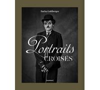 Portraits croisés - Sacha Goldberger - Revelatoer - relié - Beau livre