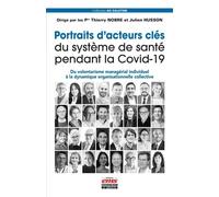 Portraits d'acteurs clés du système de santé pendant la Covid-19 Du volontarisme managérial individuel à la dynamique organisationnelle collective - Thierry Nobre - Ems Management Et Societes - broché