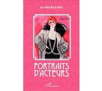 Portraits d'acteurs - Ion Mihaileanu - L'harmattan - broché - Etude