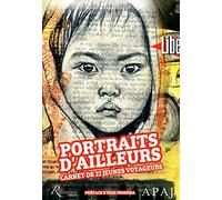 portraits d'ailleurs, carnets de 22 jeunes voyageurs