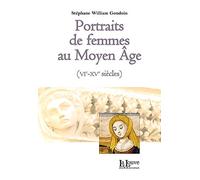 Portraits de femmes au Moyen Age (VIe-XVe siècles)