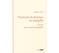 Portraits de femmes en analyste jacques lacan et le contre transfert - Gloria Leff - Epel Eds - broché - Etude