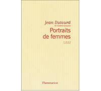 Portraits de femmes - Jean Dutourd - Flammarion - broché - Livre