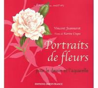 Portraits de fleurs: Pour le dessin et l'aquarelle