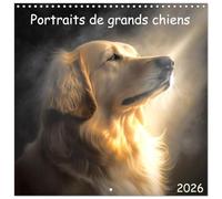 Portraits de grands chiens (Calendrier mural carré 2026 30x30 cm) Calendrier double avec une page pour vos prises de notes: Offrez-vous un véritable ... admirez de grands et de majestueux chiens !