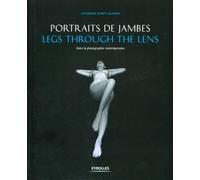Portraits de jambes- Legs through the lens, Dans la photographie contemporaine