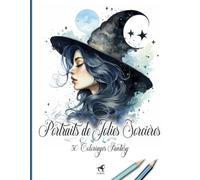 Portraits de Jolies Sorcières 50 coloriages Fantasy Adultes: Le pouvoir magique de ces femmes fantastiques est un remède contre le stress - Illustration grand format