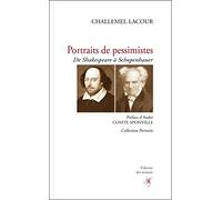 Portraits de pessimistes : De Shakespeare à Schopenhauer