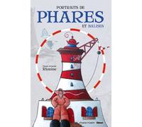 Portraits de phares et balises De Dunkerque aux Lavezzi - Ramine - Glénat - broché - Livre