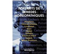 Portraits de remèdes homéopathiques, tome 1