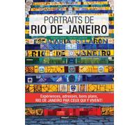 Portraits de Rio de Janeiro Experiences, Adresses, Bons Plans, Rio.. - Larderet - Hikari Eds - broché - Guide