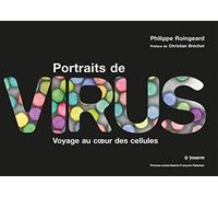 Portraits de virus: Voyage au coeur des cellules